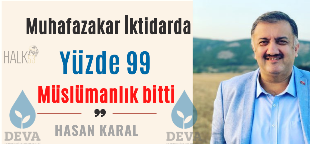 Muhafazakar İktidarda Yüzde 99 Müslümanlık bitti