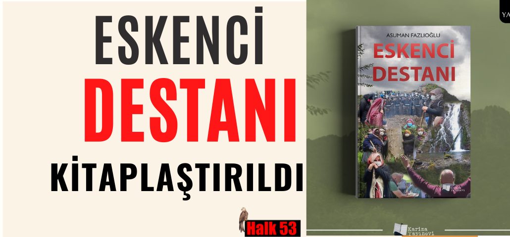 Eskenci Destanı Kitaplaştırıldı 