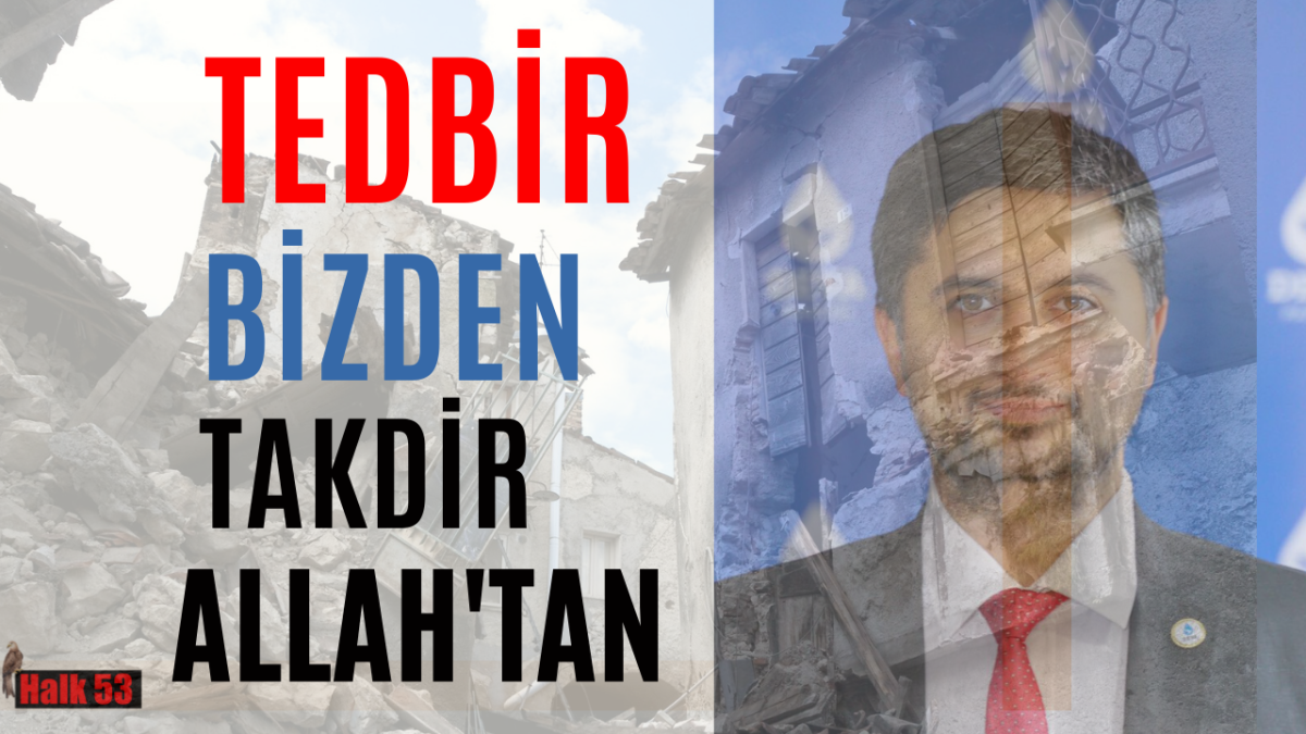 Tedbir bizden, Takdir Allah'tan' DEVA RİZE
