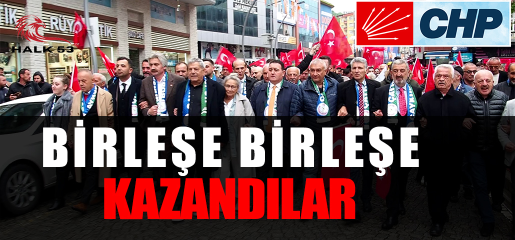 Birleşe Birleşe Kazandılar: CHP 46 Yıl Sonra Rize'de Milletvekili Çıkardı